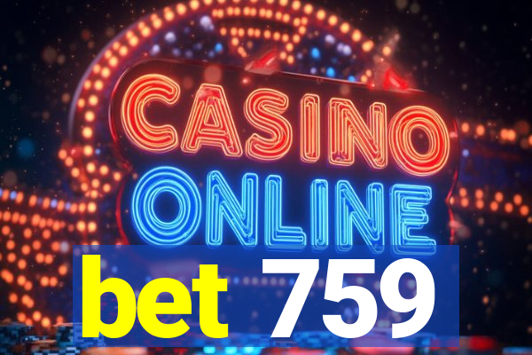bet 759